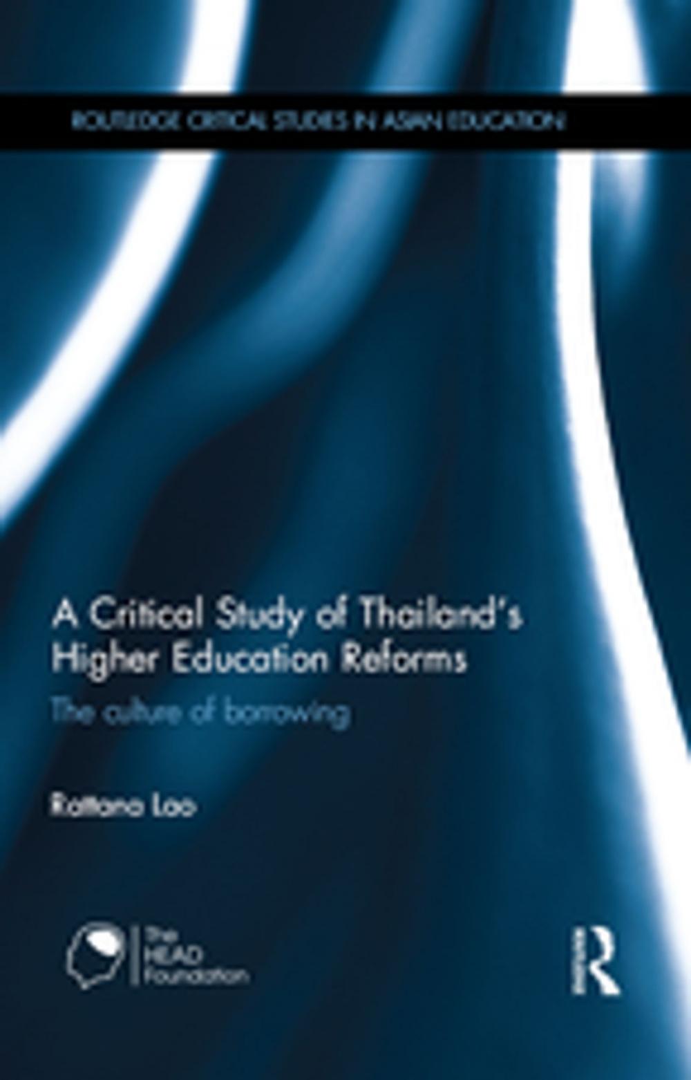 Big bigCover of A Critical Study of Thailand's Higher Education Reforms