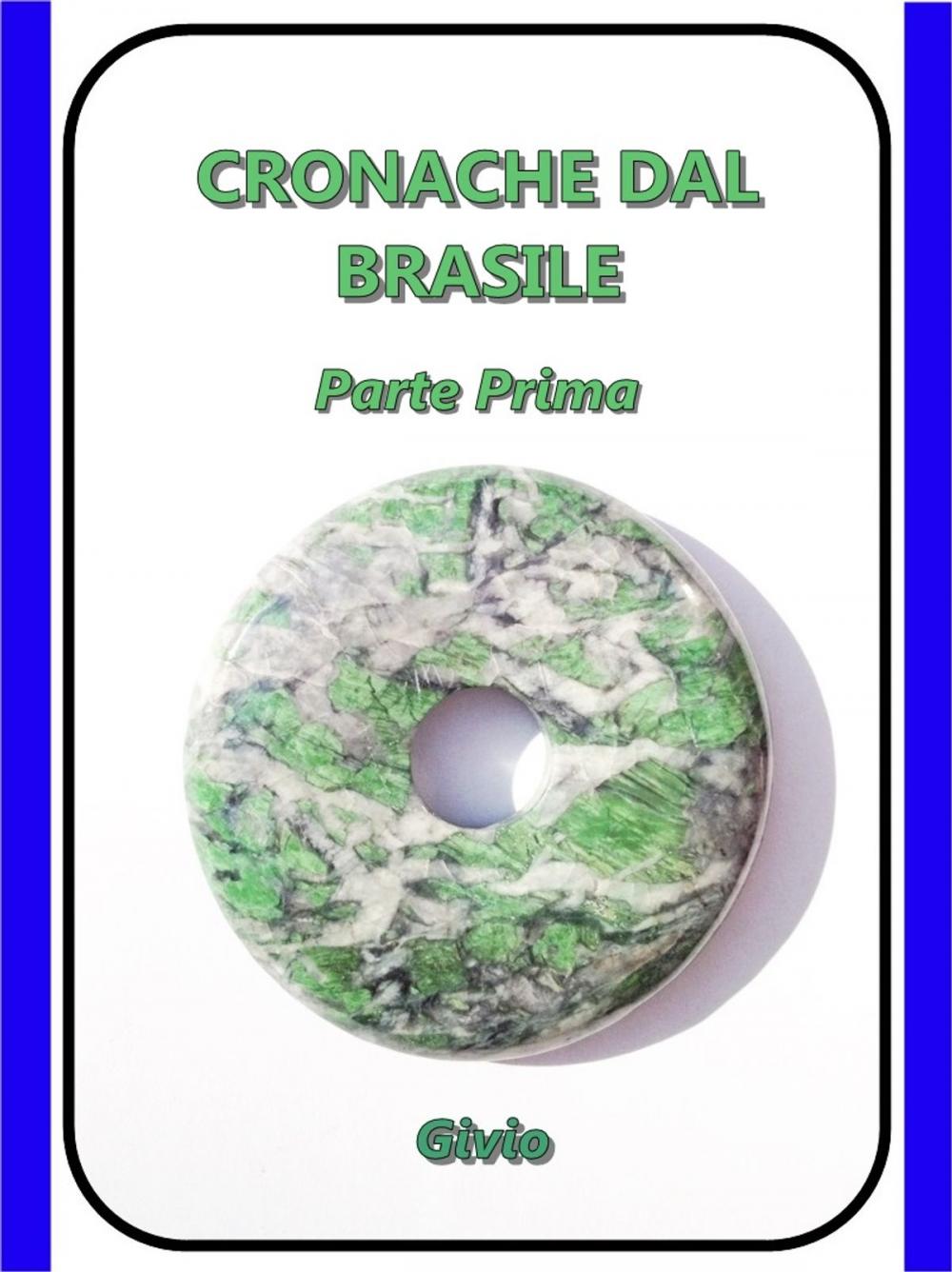 Big bigCover of CRONACHE DAL BRASILE - Parte Prima