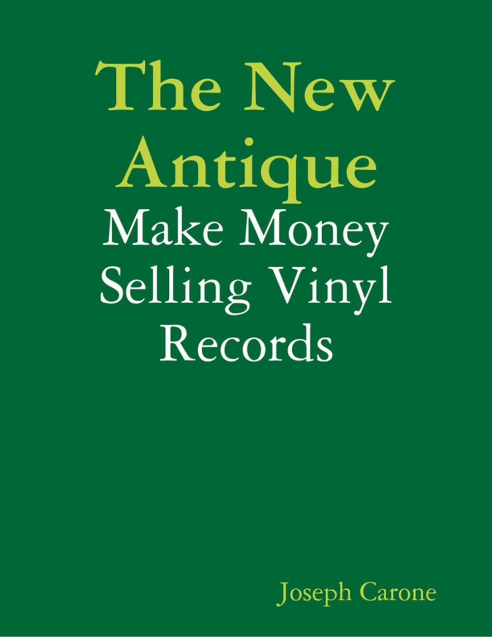 Big bigCover of The New Antique Make Money Selling Vinyl Records