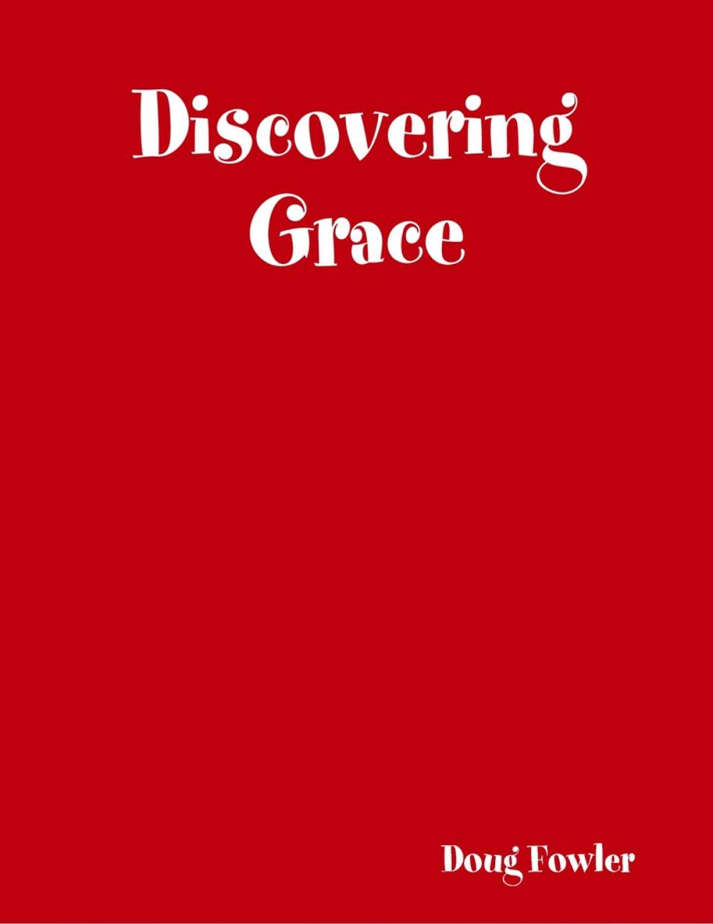 Big bigCover of Discovering Grace