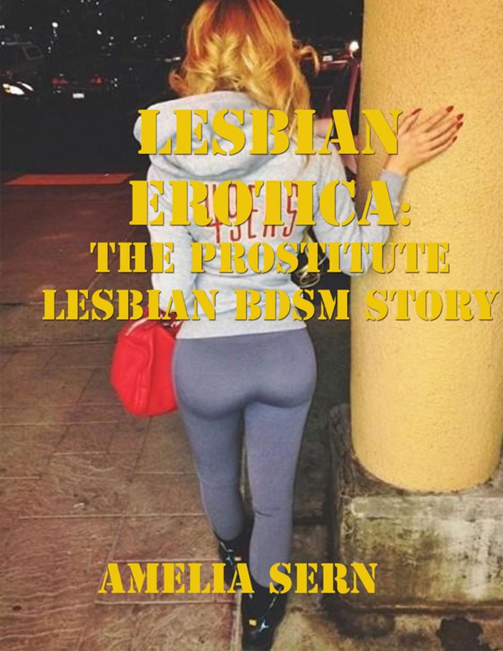 Big bigCover of Lesbian Erotica: The Prostitute Lesbian Bdsm Story