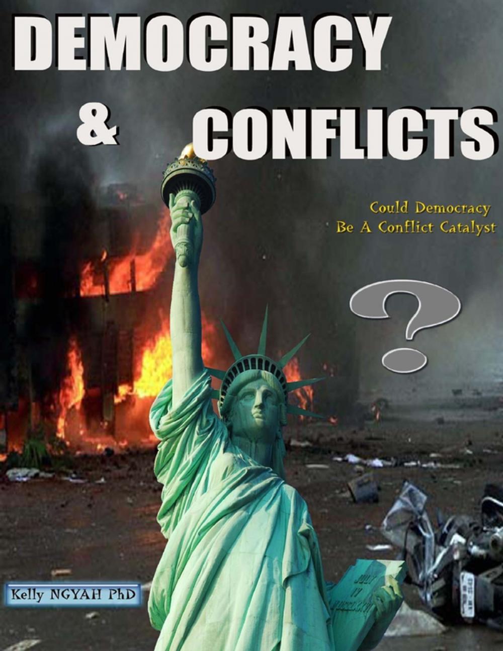 Big bigCover of Democracy and Conflicts: Could Democracy Be a Conflict Catalyst?