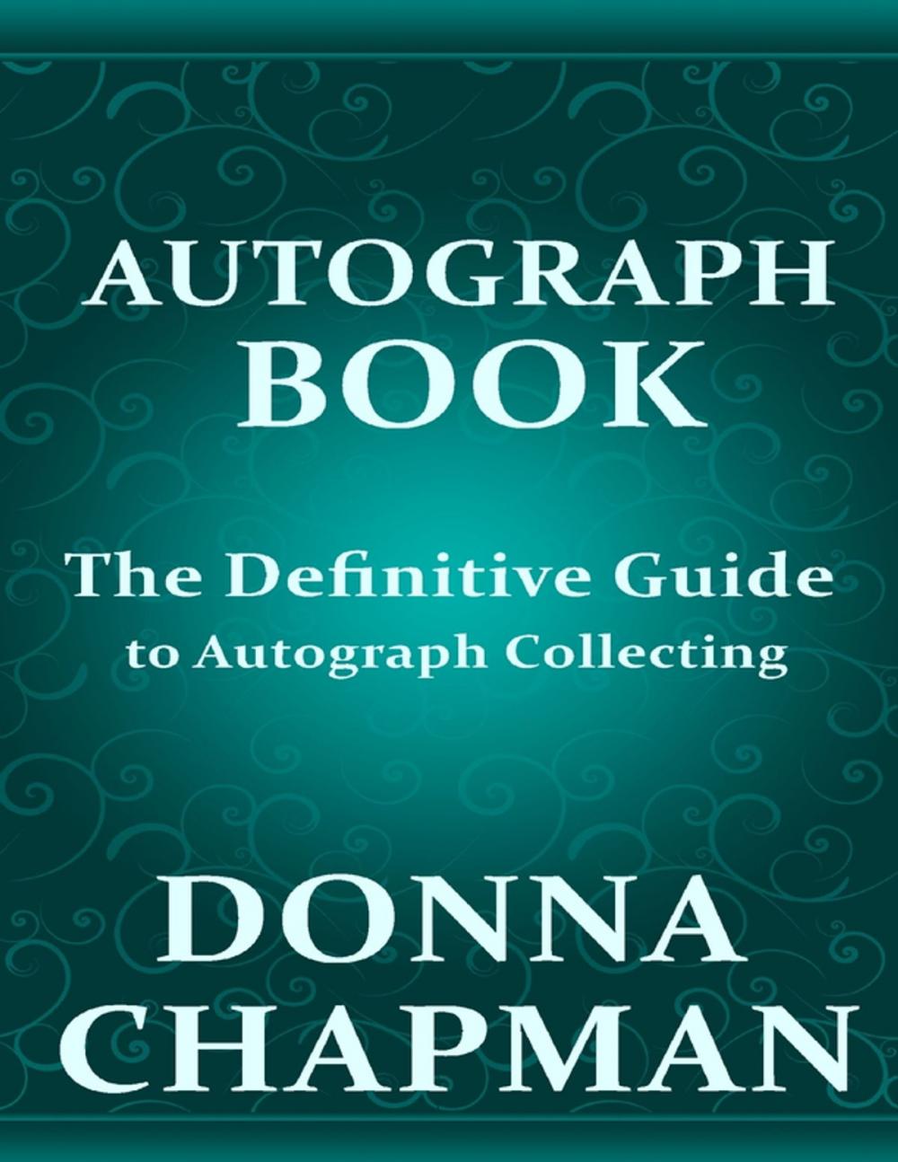 Big bigCover of Autograph Book: The Definitive Guide to Autograph Collecting