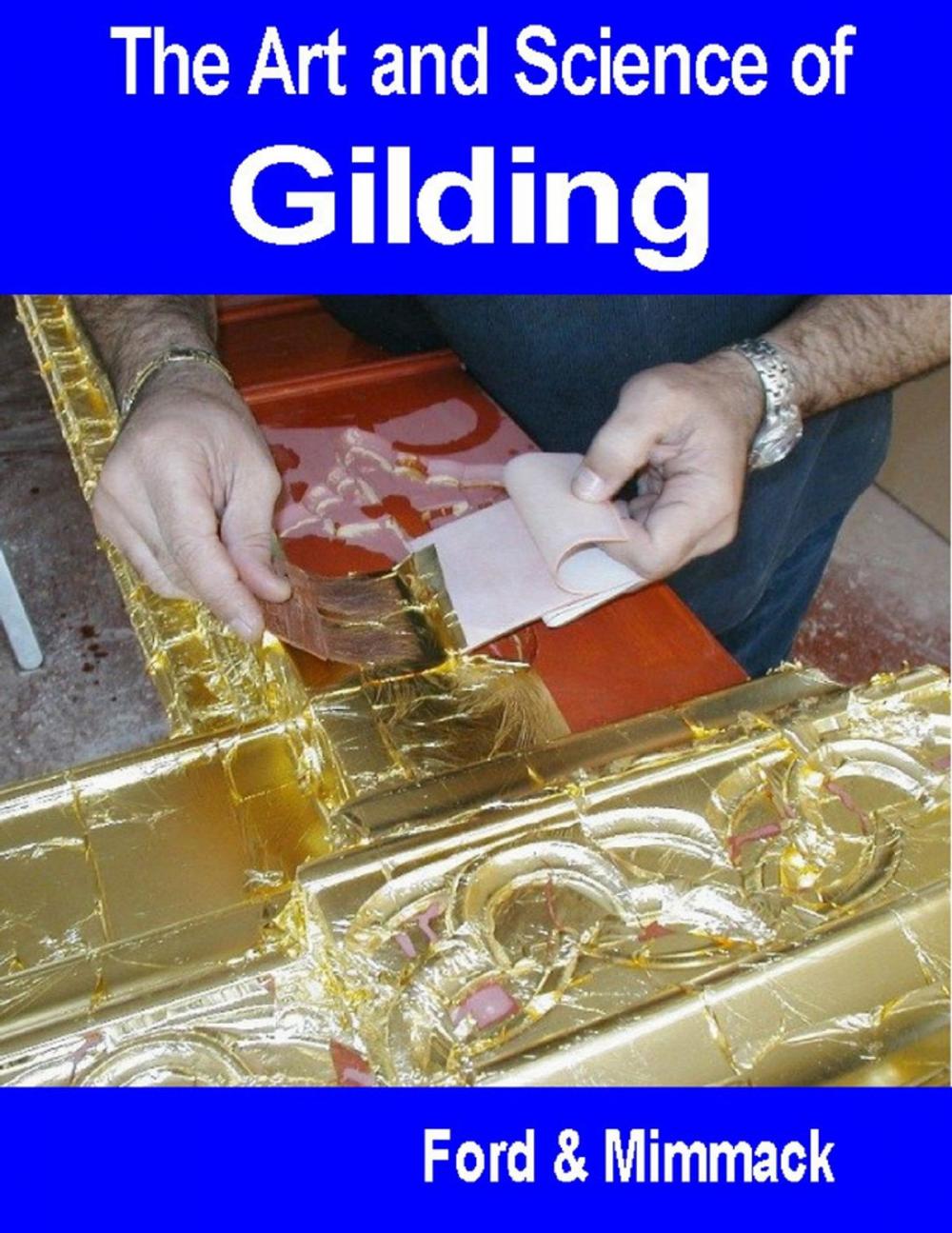 Big bigCover of The Art and Science of Gilding