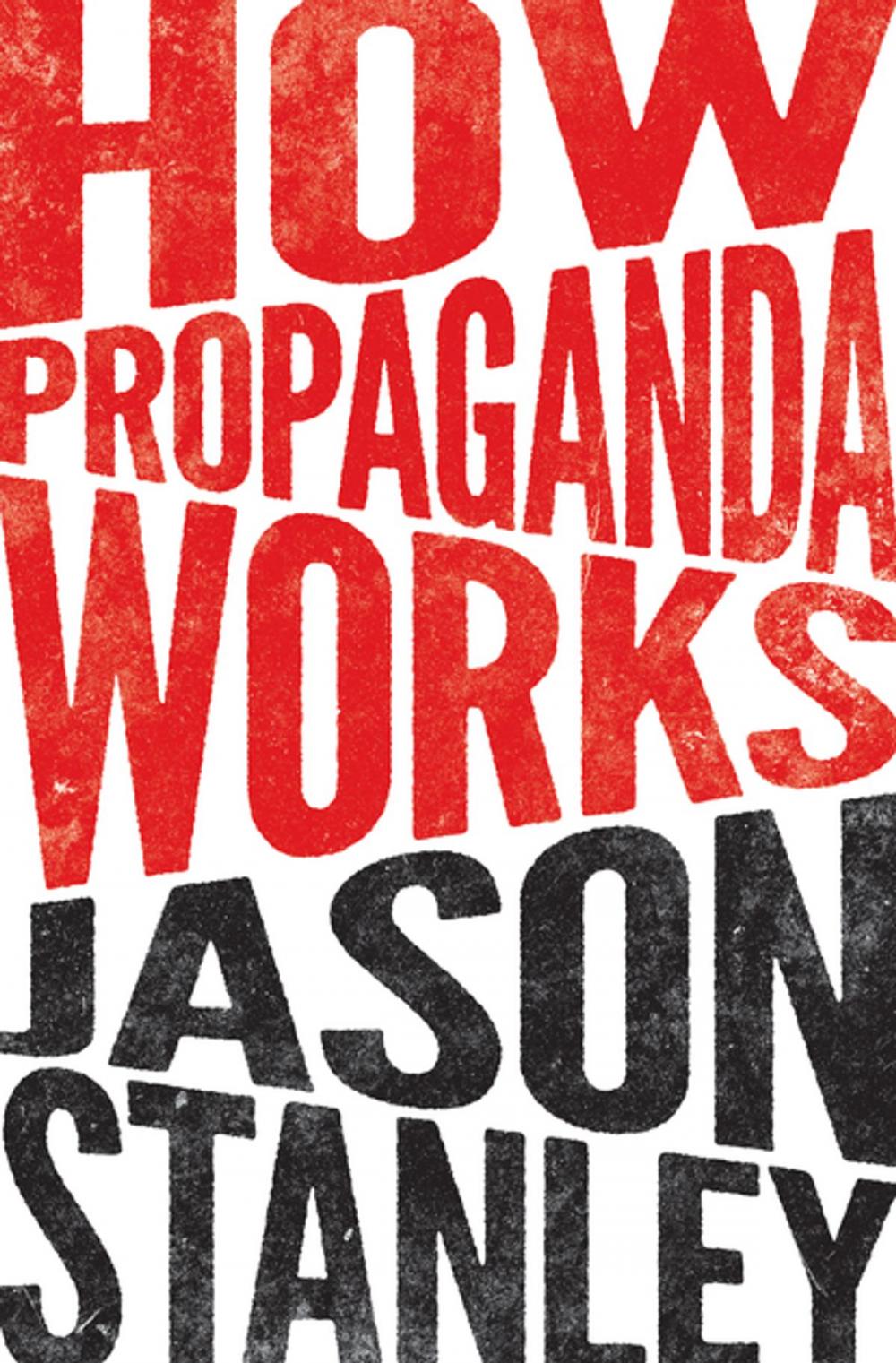 Big bigCover of How Propaganda Works