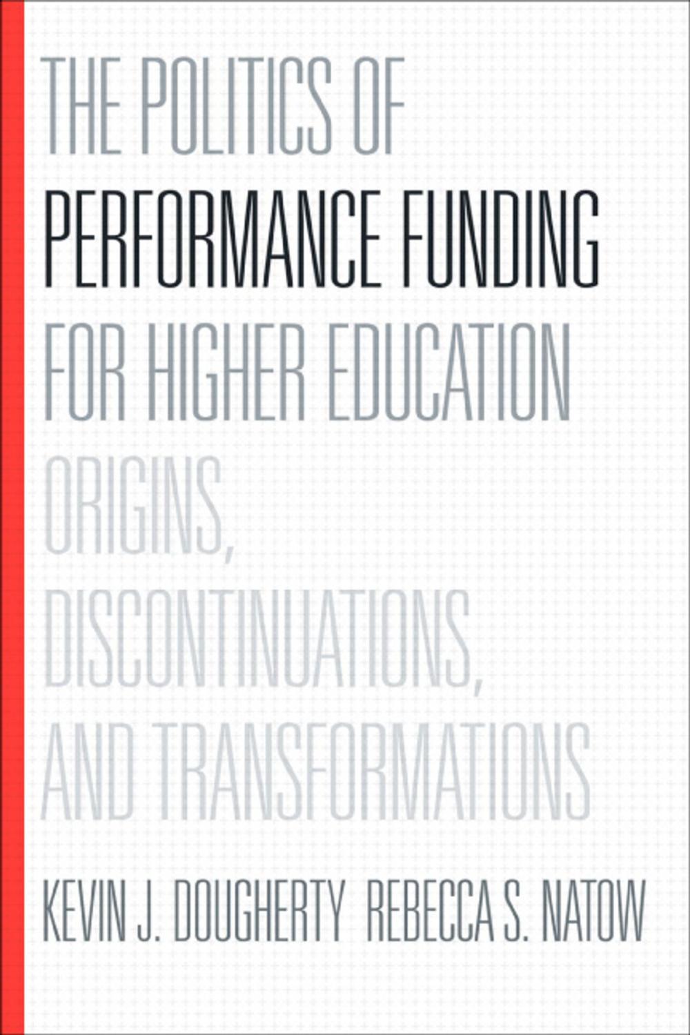 Big bigCover of The Politics of Performance Funding for Higher Education