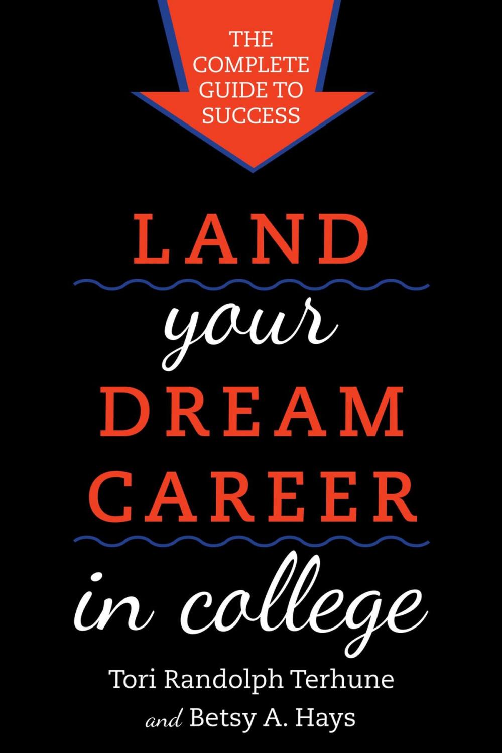 Big bigCover of Land Your Dream Career in College