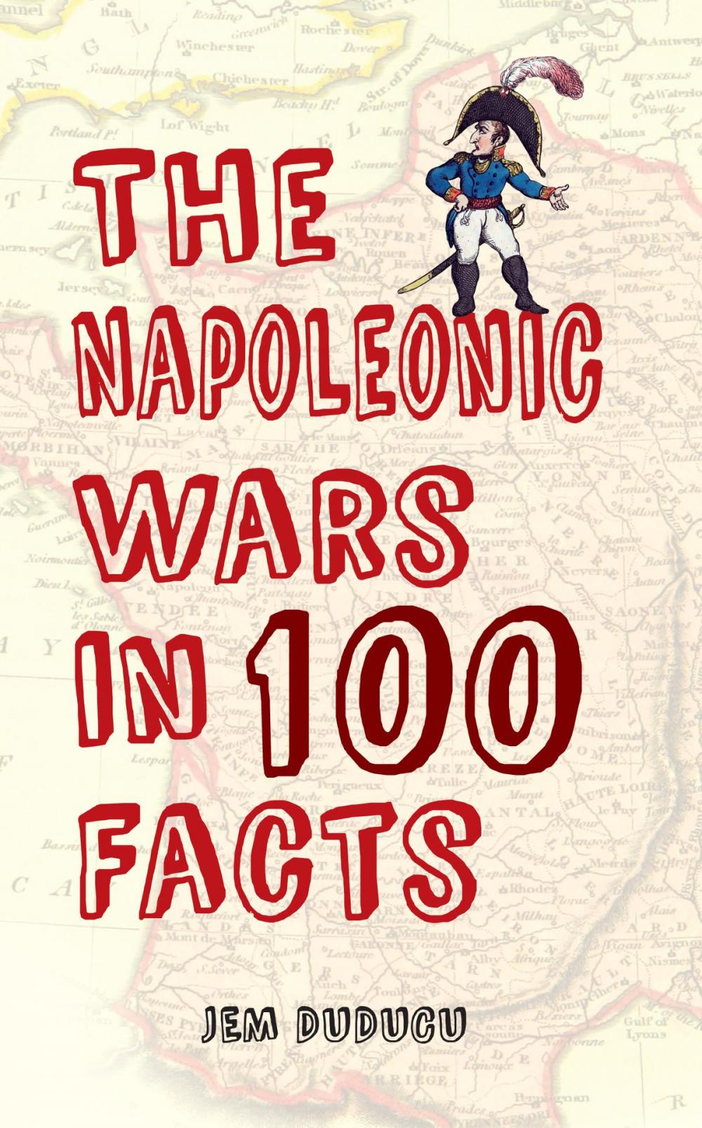 Big bigCover of The Napoleonic Wars in 100 Facts