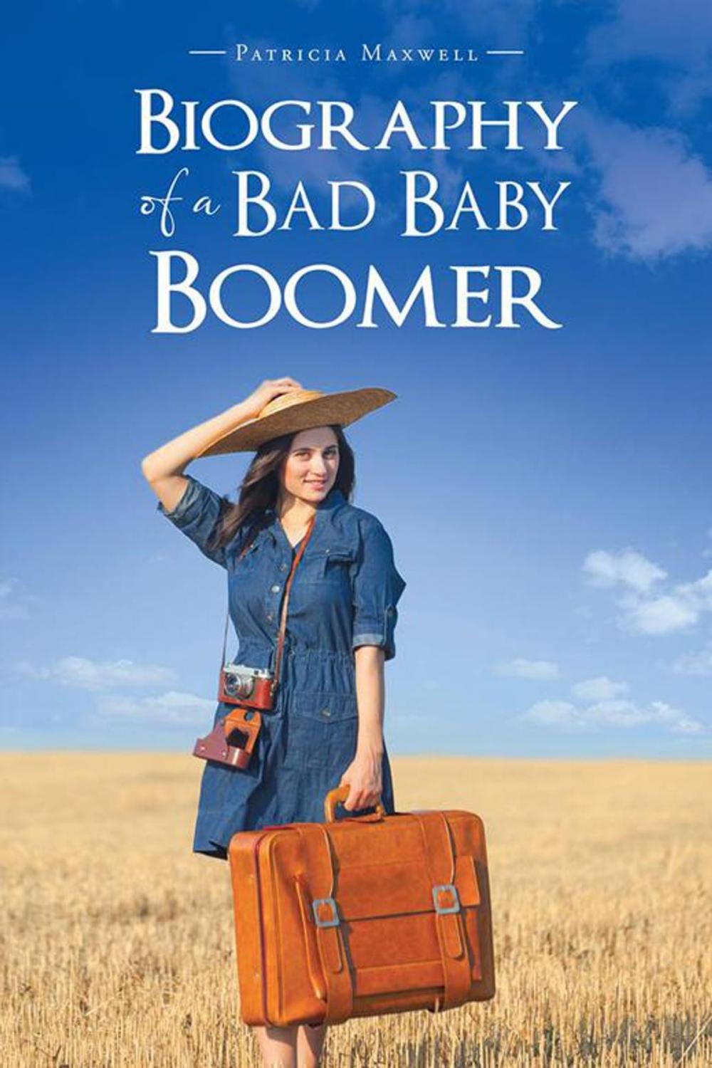 Big bigCover of Biography of a Bad Baby Boomer