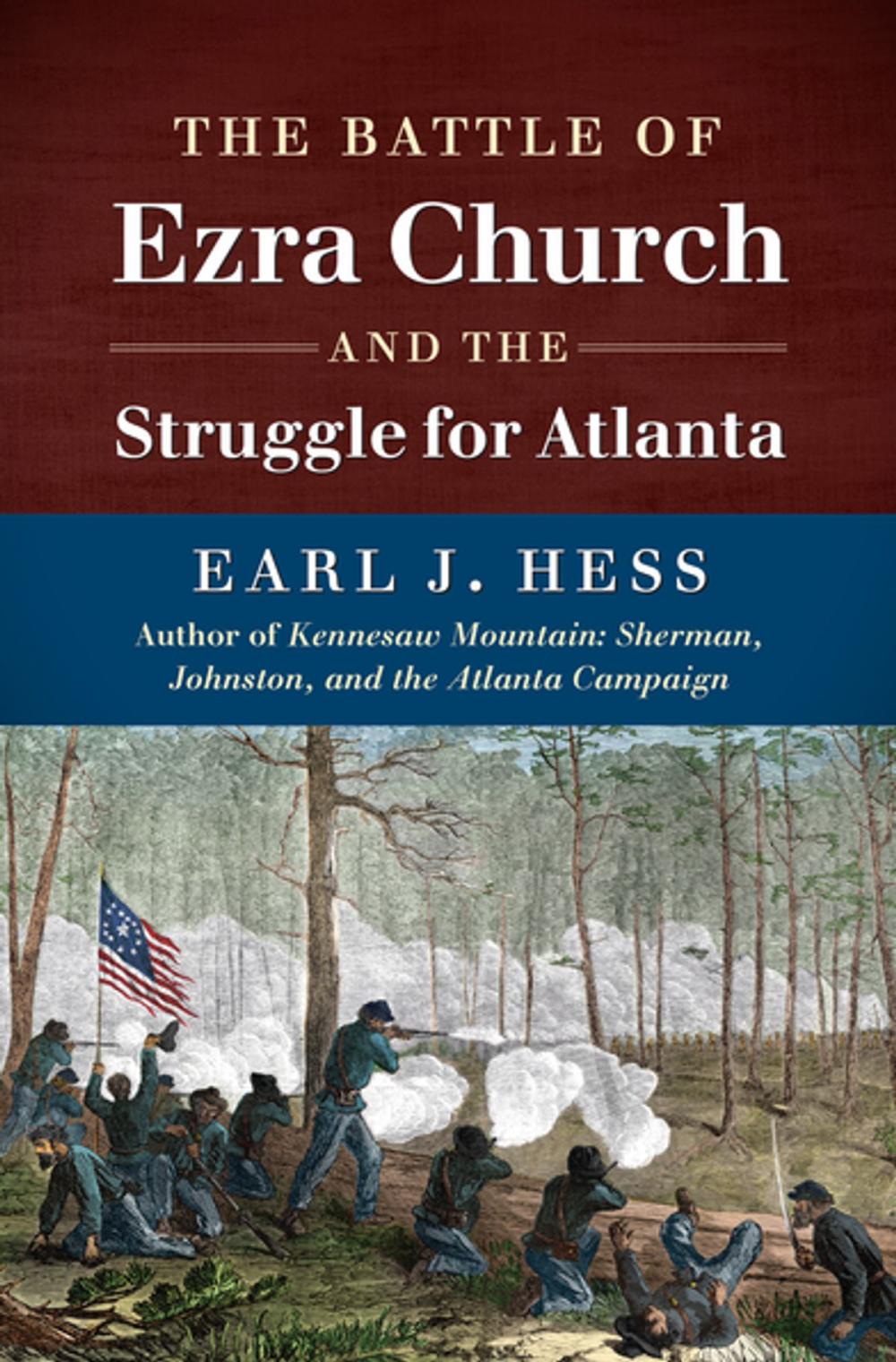 Big bigCover of The Battle of Ezra Church and the Struggle for Atlanta