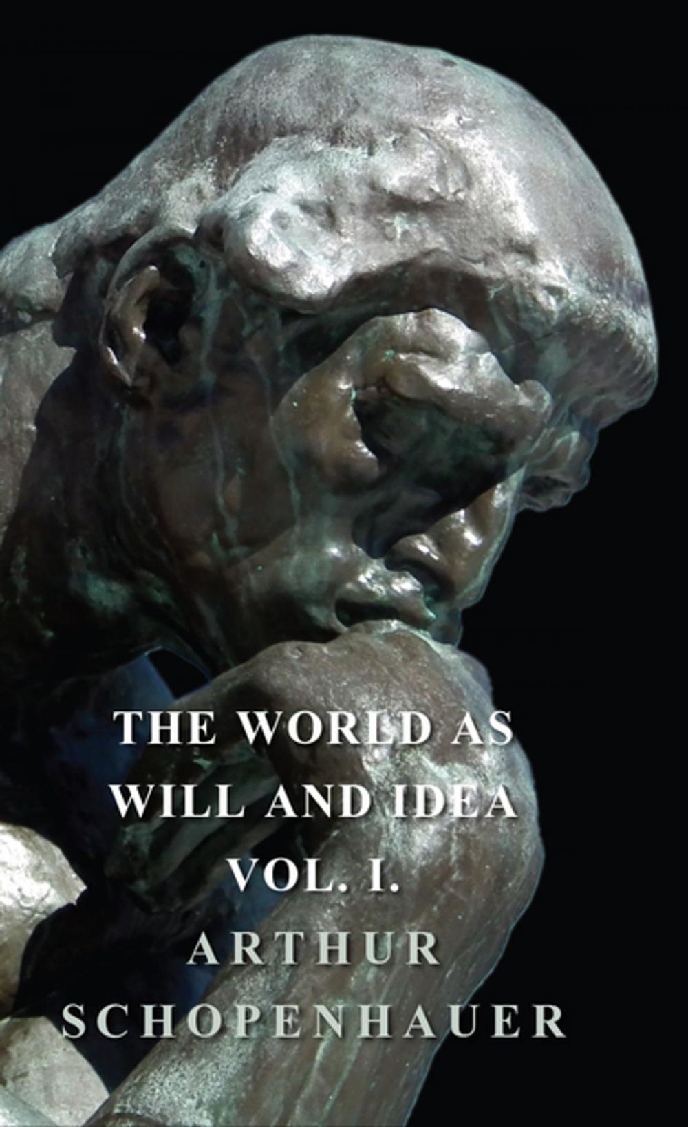 Big bigCover of The World as Will and Idea - Vol. I.