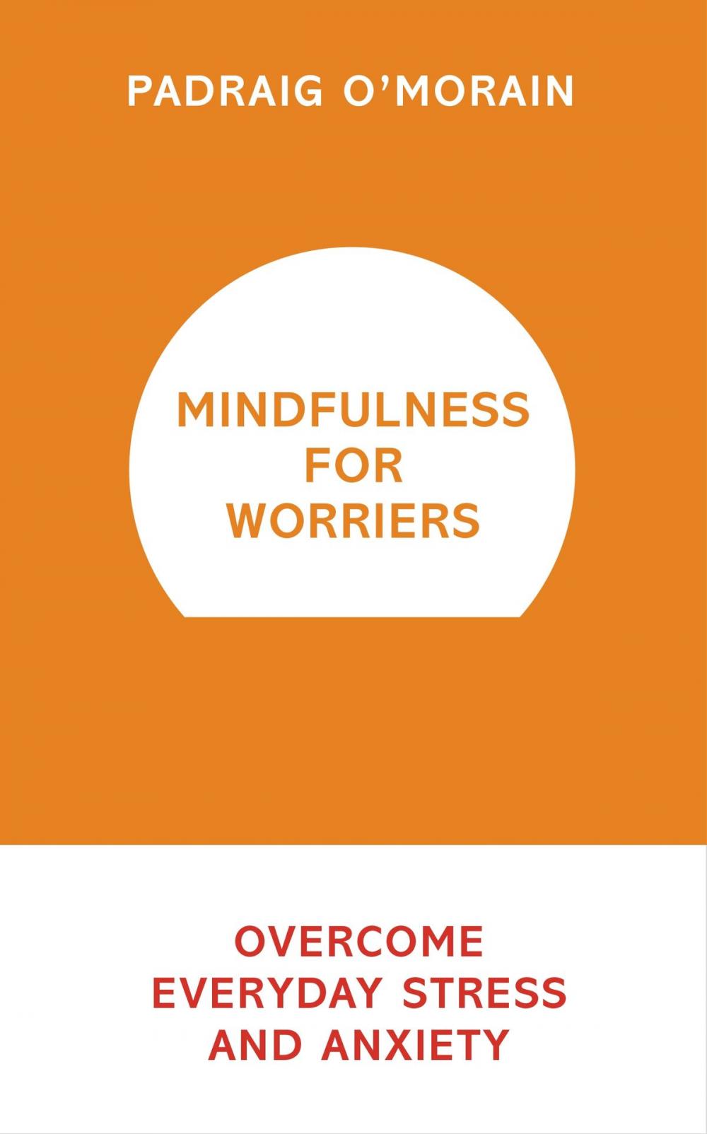 Big bigCover of Mindfulness for Worriers