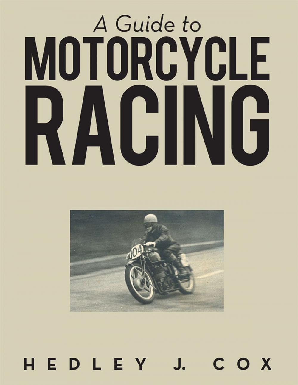 Big bigCover of A Guide to Motorcycle Racing