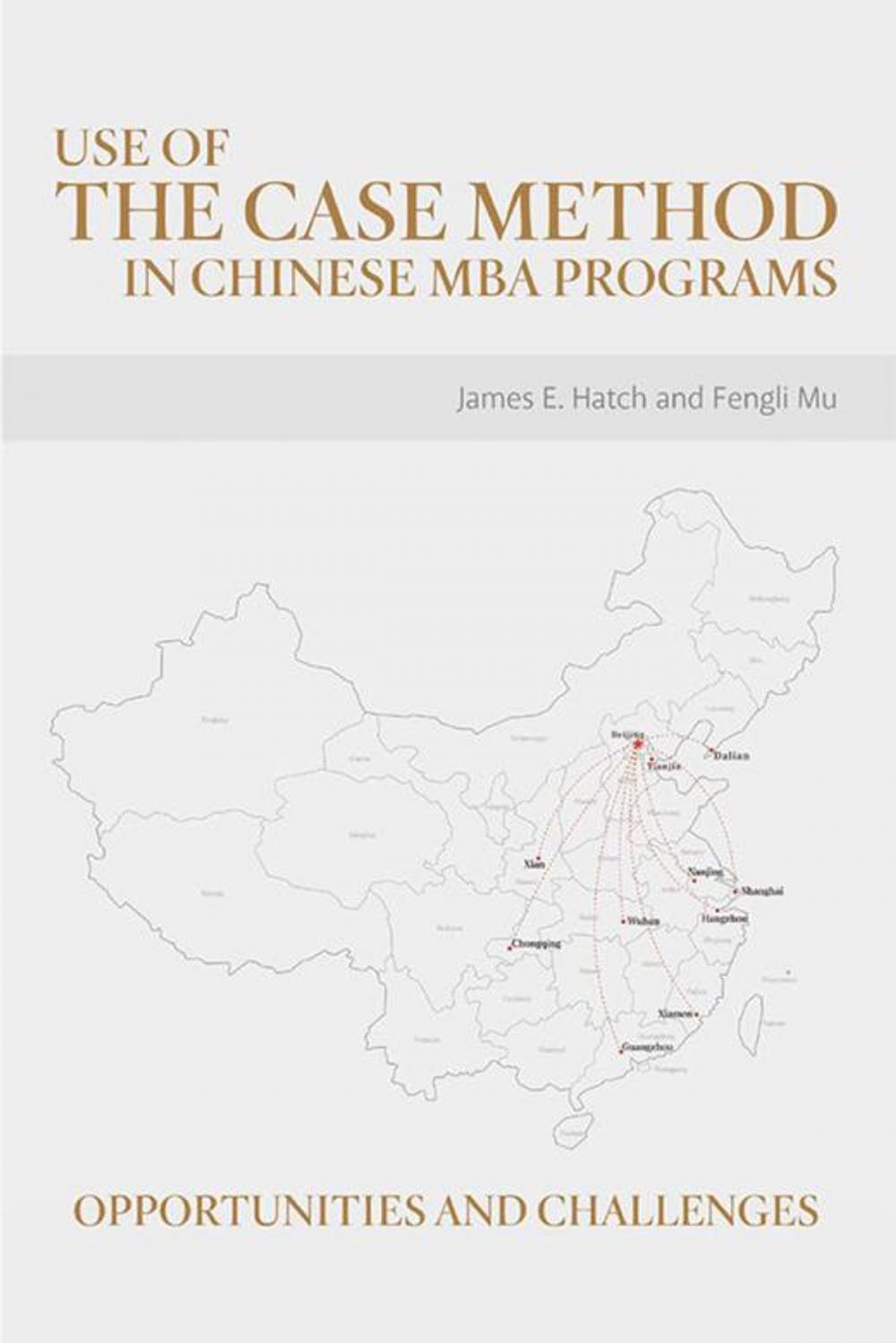 Big bigCover of Use of the Case Method in Chinese Mba Programs