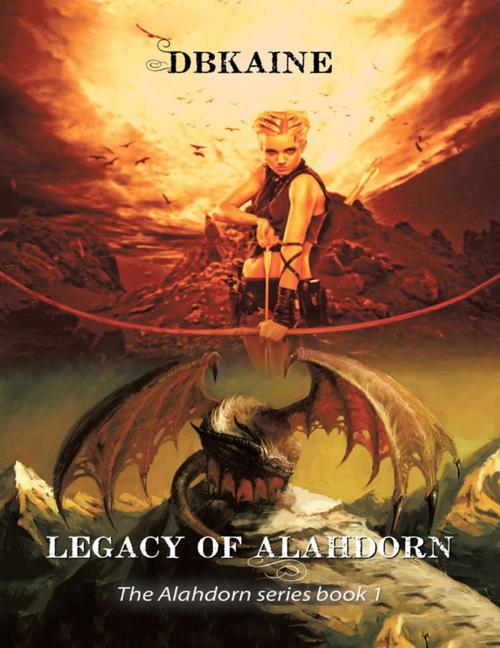 Big bigCover of Legacy of Alahdorn: The Alahdorn Series, Book One