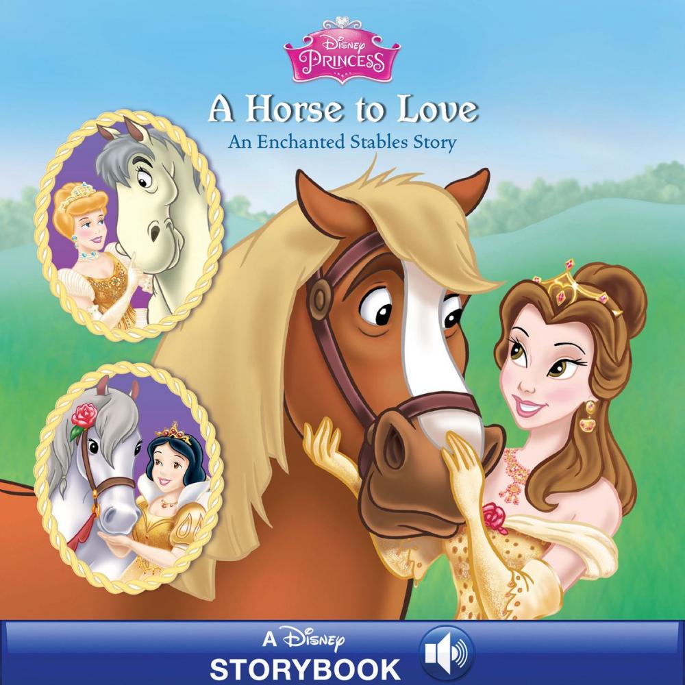 Big bigCover of Disney Princess: A Horse to Love: An Enchanted Stables Story