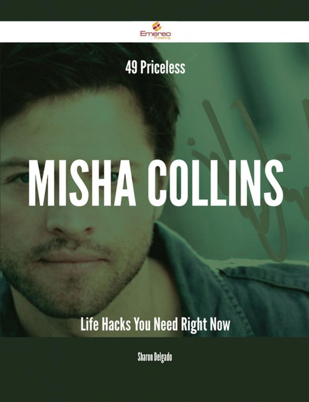 Big bigCover of 49 Priceless Misha Collins Life Hacks You Need Right Now