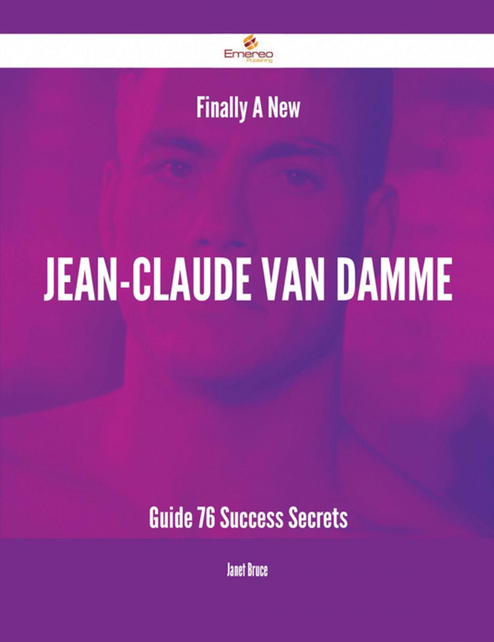 Big bigCover of Finally- A New Jean-Claude Van Damme Guide - 76 Success Secrets