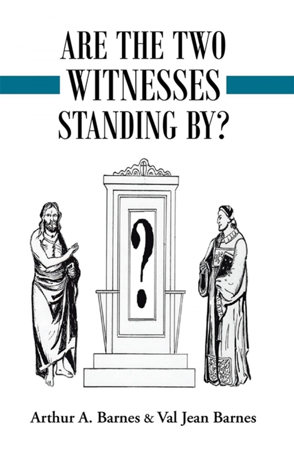 Big bigCover of Are the Two Witnesses Standing By?