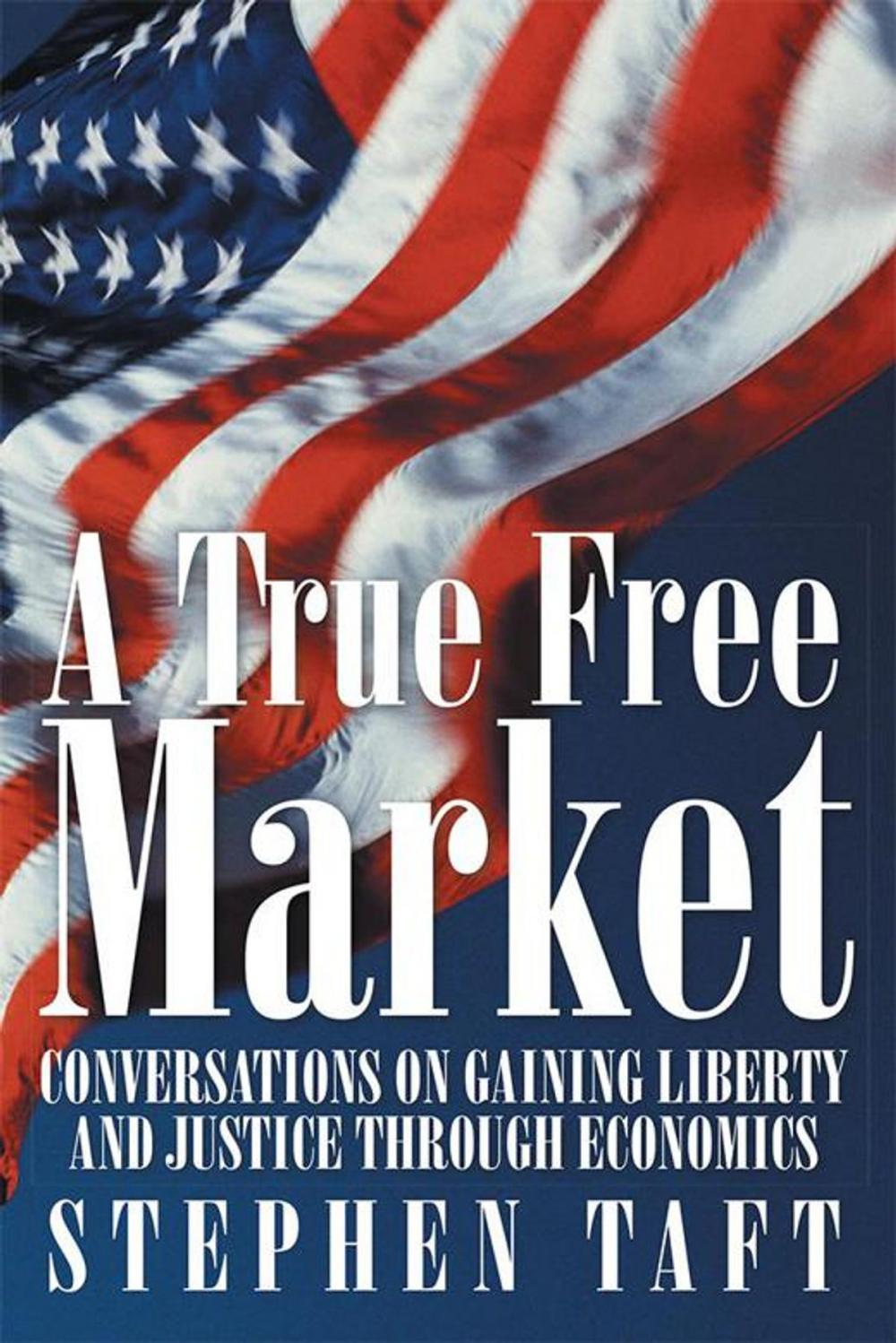 Big bigCover of A True Free Market