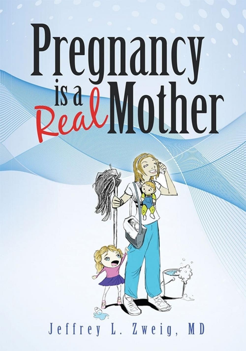 Big bigCover of Pregnancy Is a “Real Mother!”