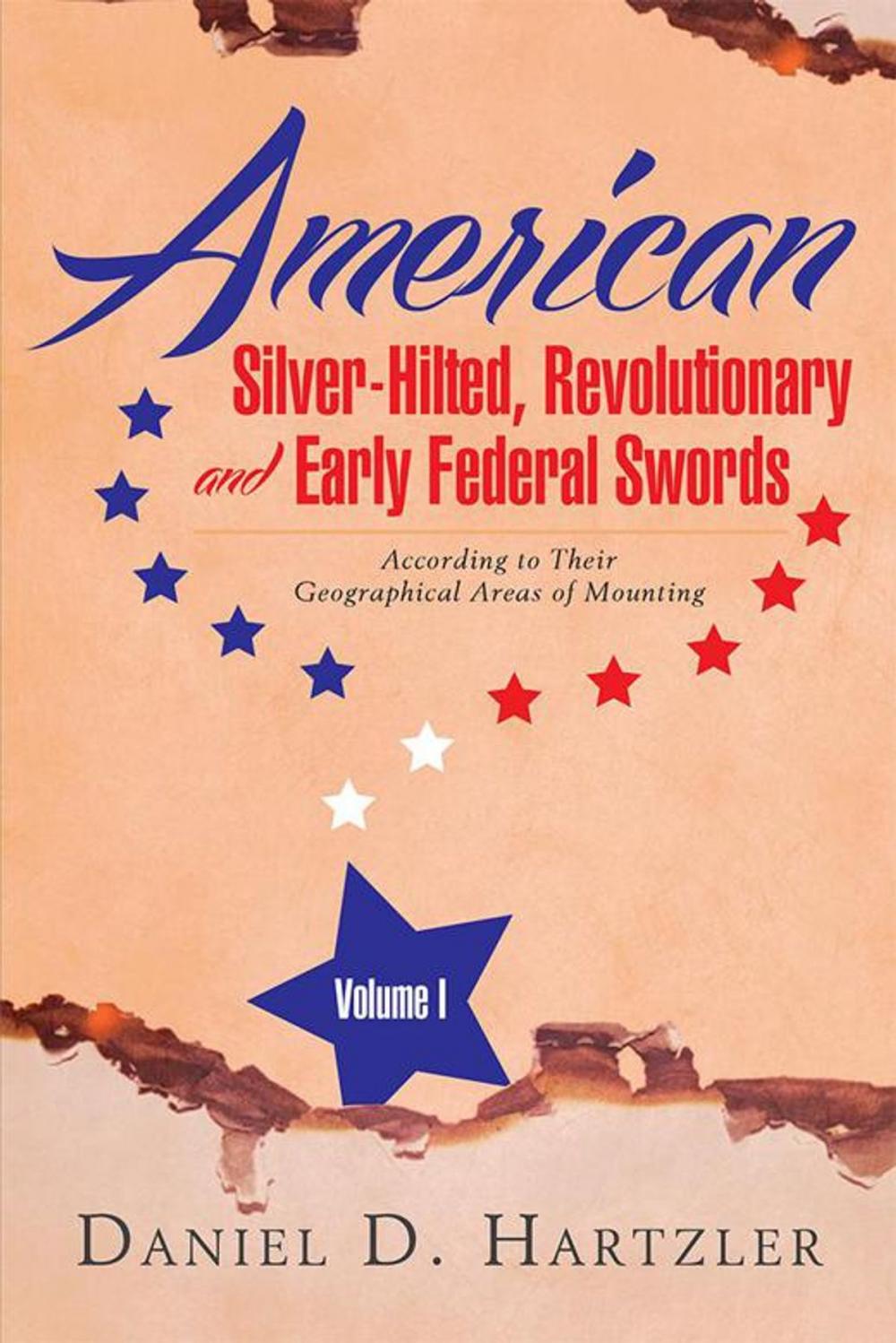 Big bigCover of American Silver-Hilted, Revolutionary and Early Federal Swords Volume I