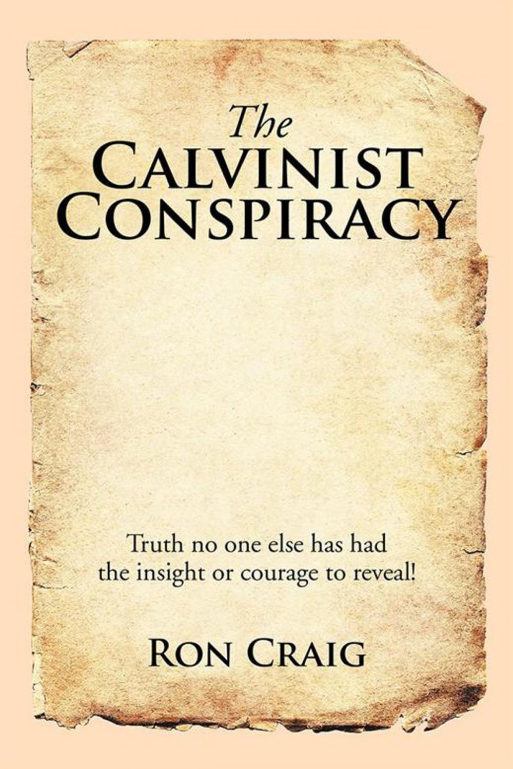 Big bigCover of The Calvinist Conspiracy