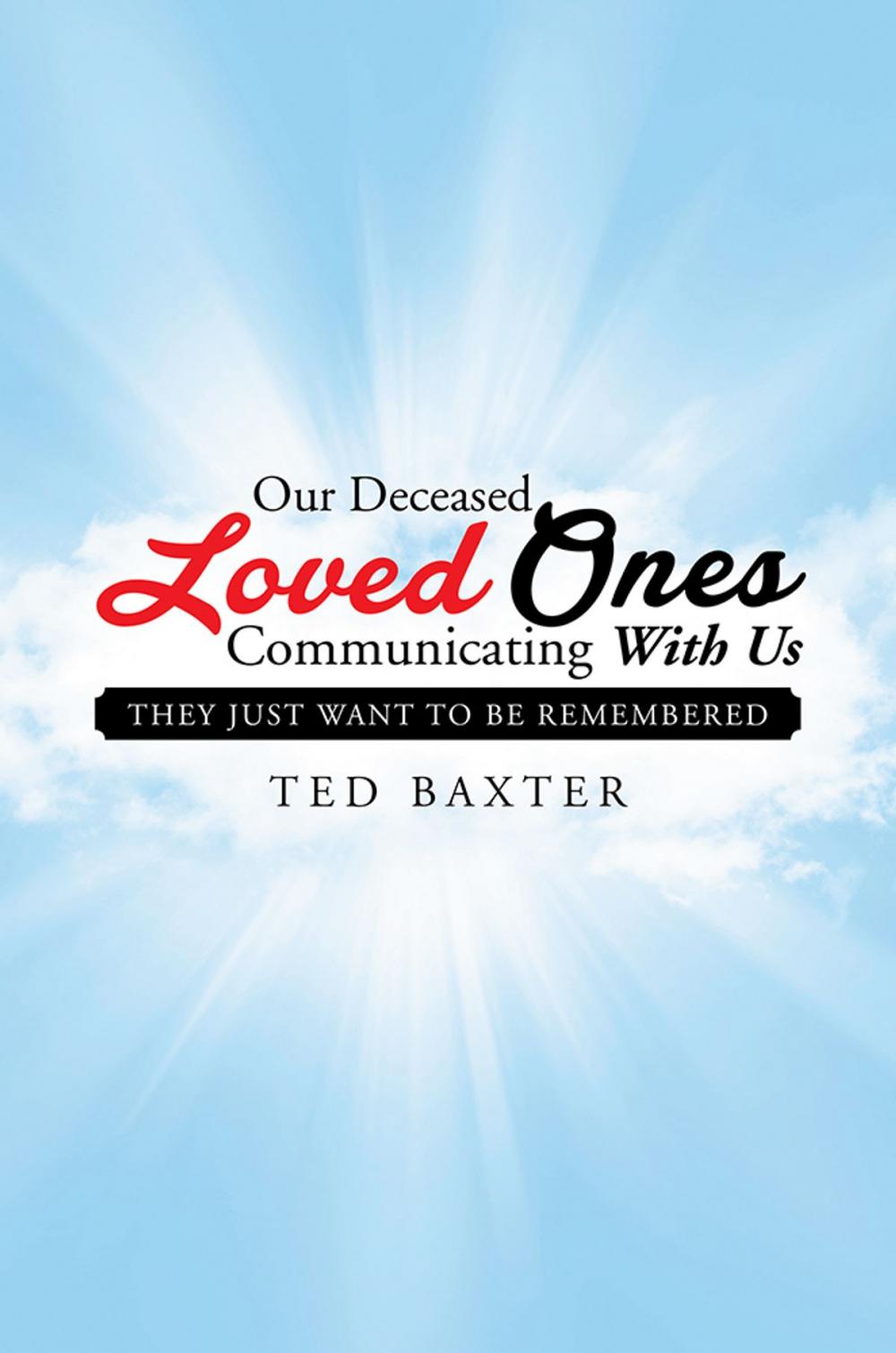 Big bigCover of Our Deceased Loved Ones Communicating with Us