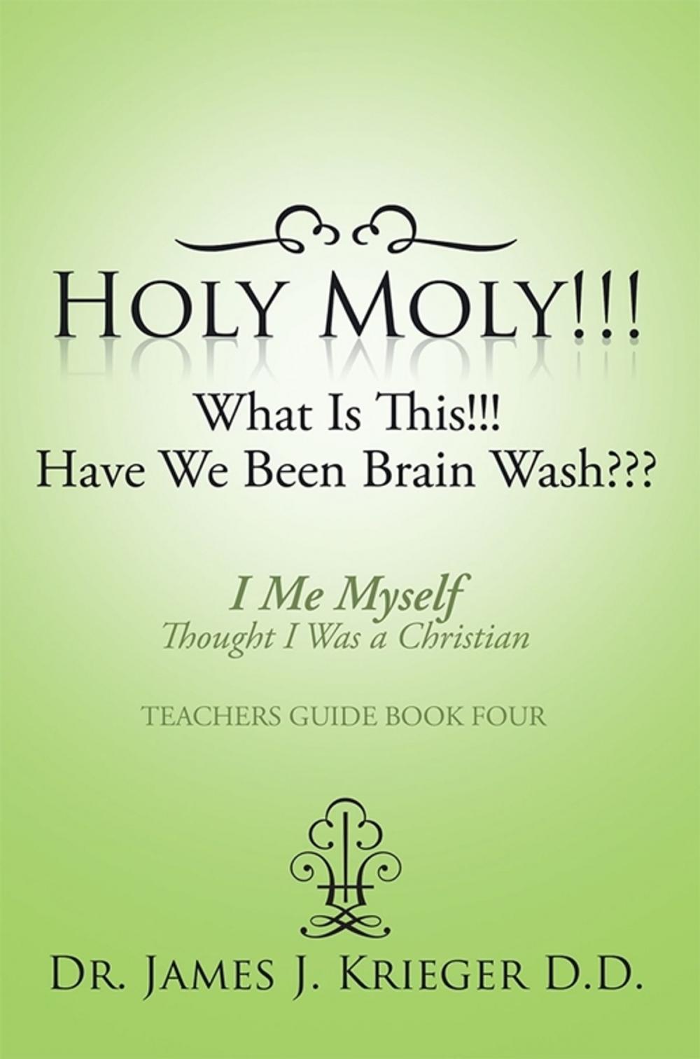 Big bigCover of Holy Moly!!!What Is This!!!Have We Been Brain Wash???