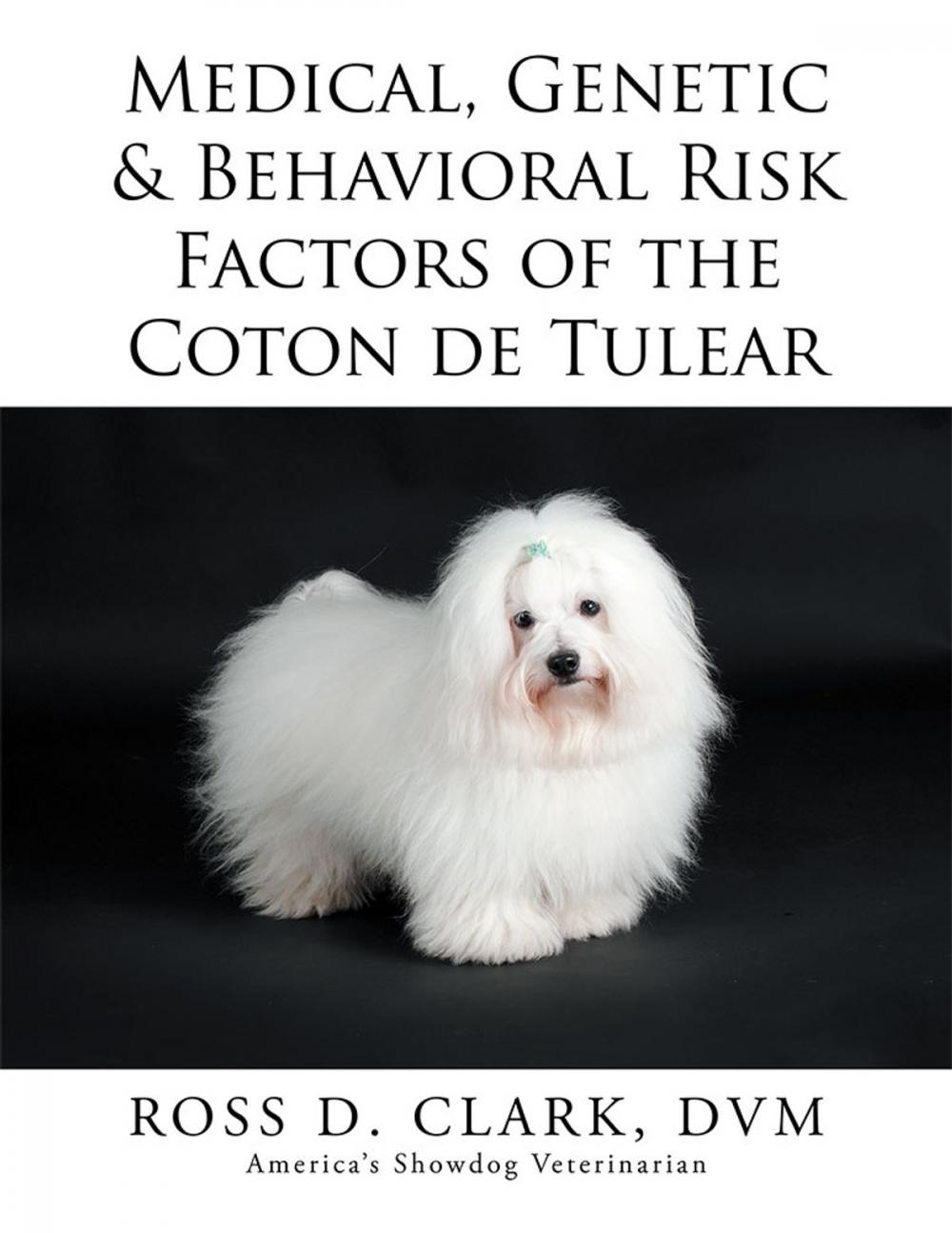 Big bigCover of Medical, Genetic & Behavioral Risk Factors of the Coton De Tulear