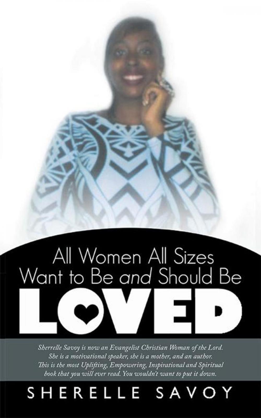 Big bigCover of All Women All Sizes Want to Be and Should Be Loved