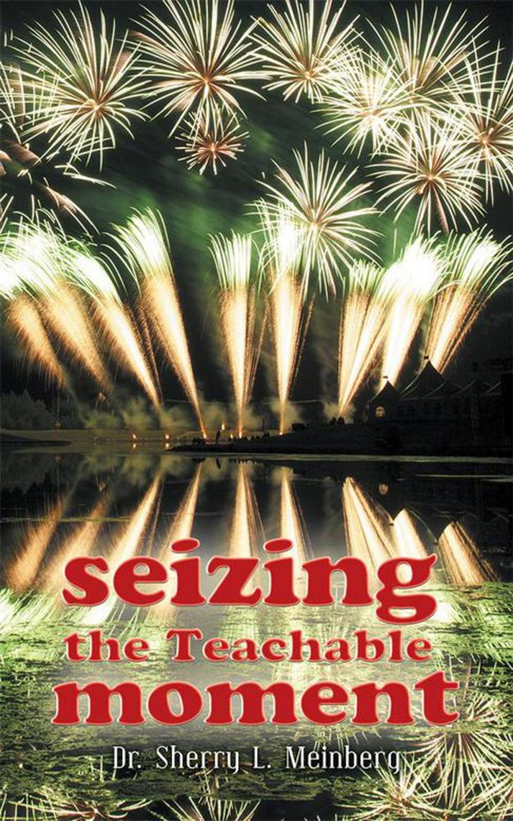 Big bigCover of Seizing the Teachable Moment