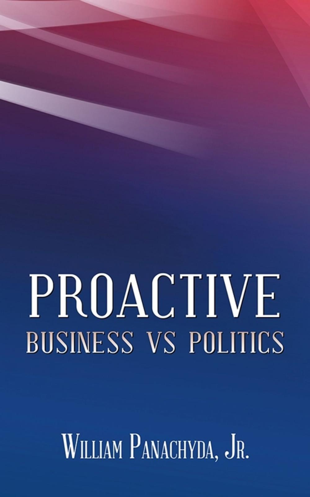 Big bigCover of Proactive Business Vs Politics