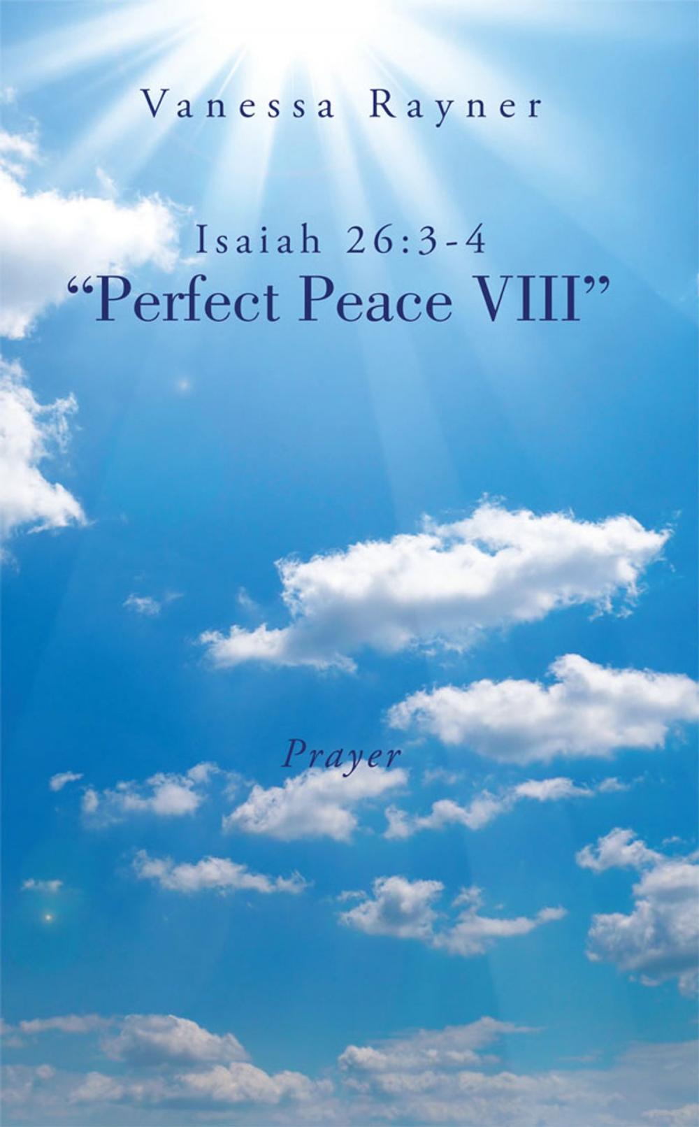 Big bigCover of Isaiah 26:3-4 "Perfect Peace Viii"