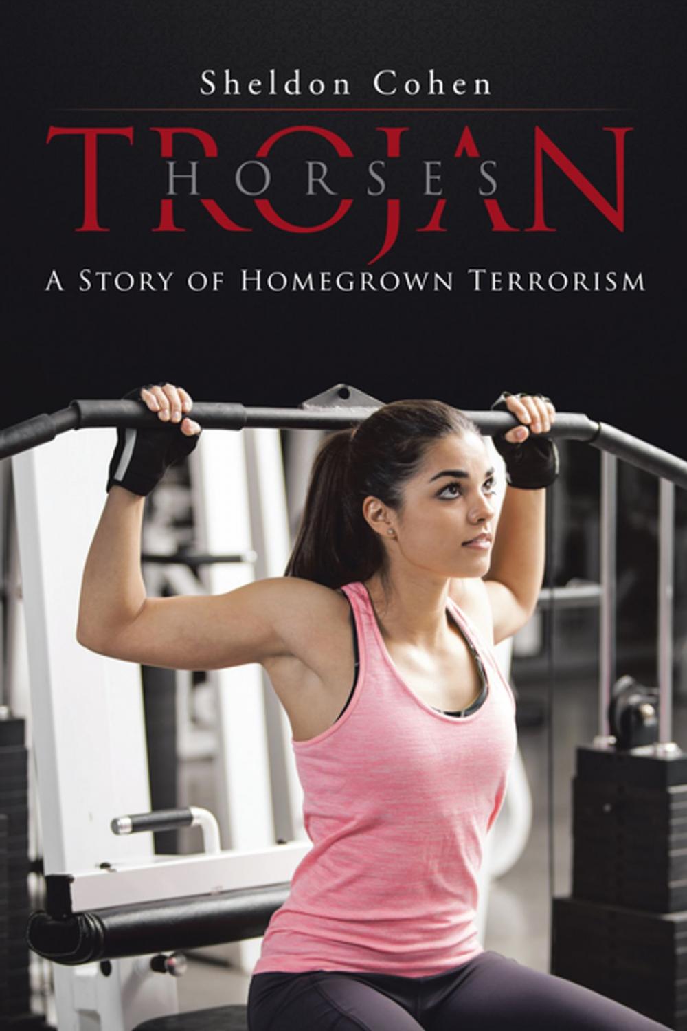 Big bigCover of Trojan Horses: a Story of Homegrown Terrorism