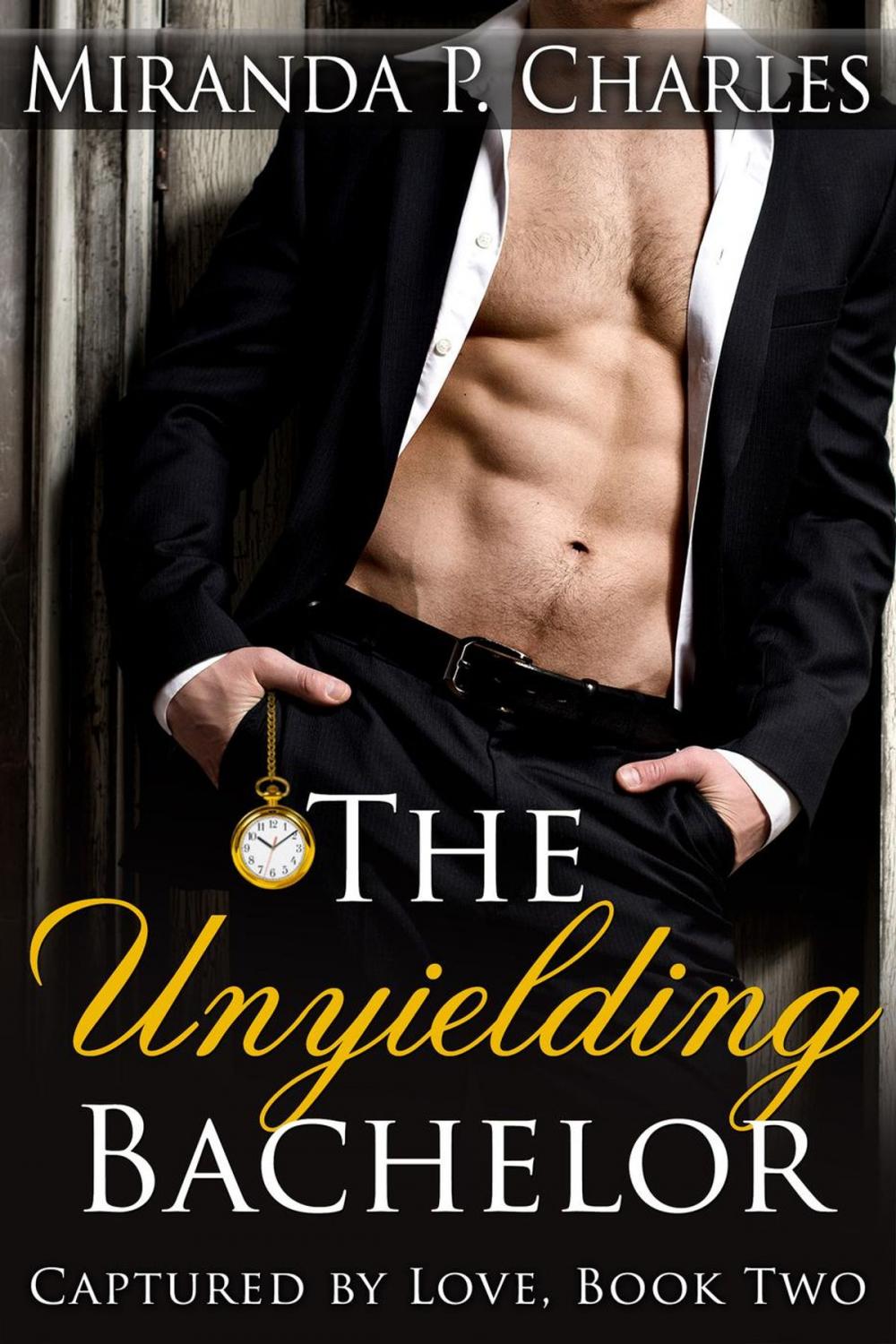 Big bigCover of The Unyielding Bachelor