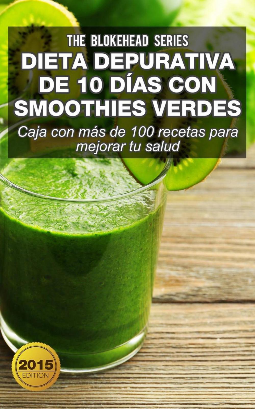 Big bigCover of Dieta depurativa de 10 días con smoothies verdes: Caja con más de 100 recetas para mejorar tu salud