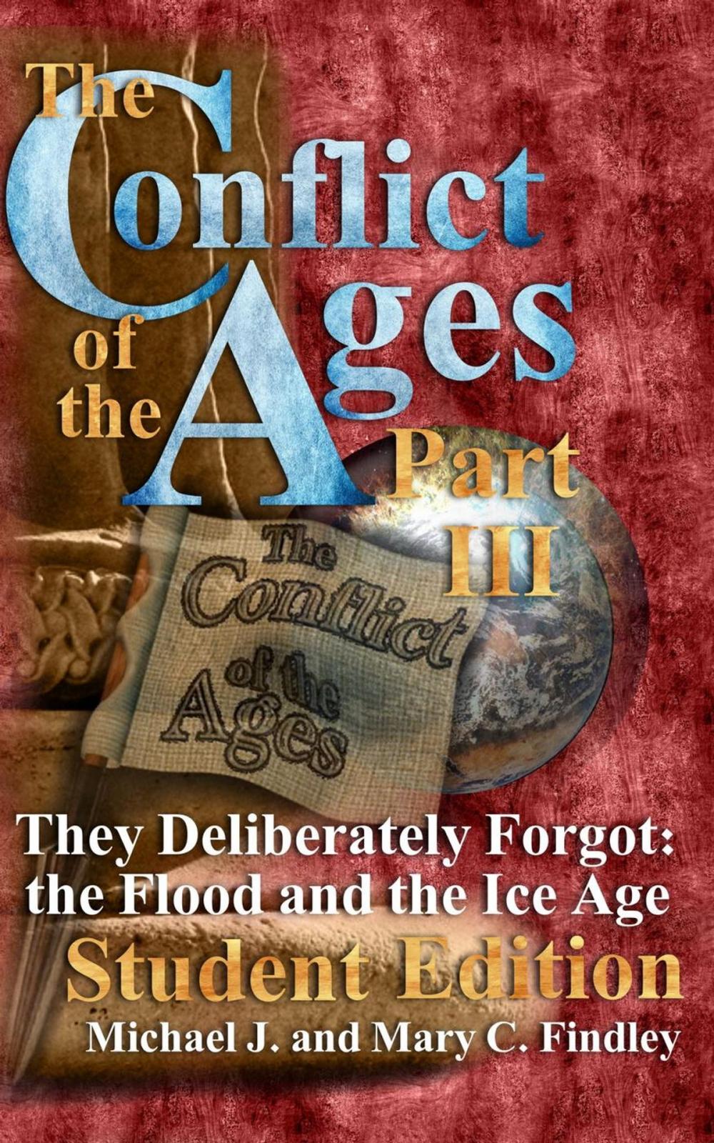 Big bigCover of The Conflict of the Ages Student III They Deliberately Forgot The Flood and the Ice Age