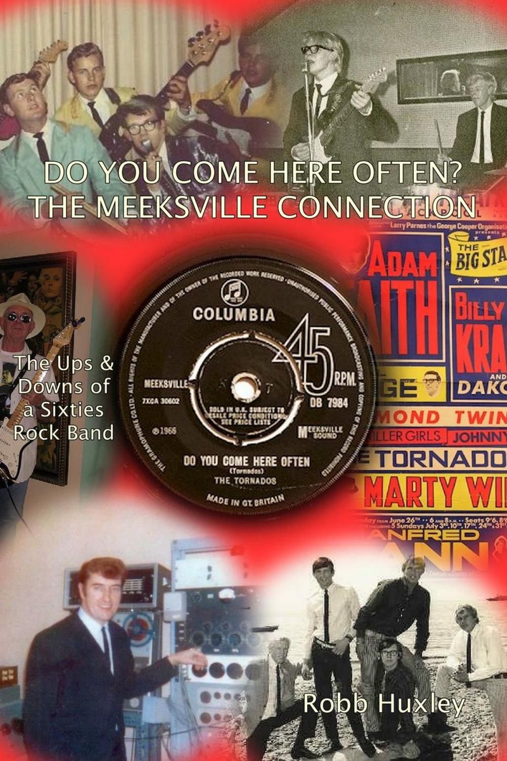 Big bigCover of Do You Come Here Often? The Meeksville Connection The Ups and Downs of a Sixties Rock Band