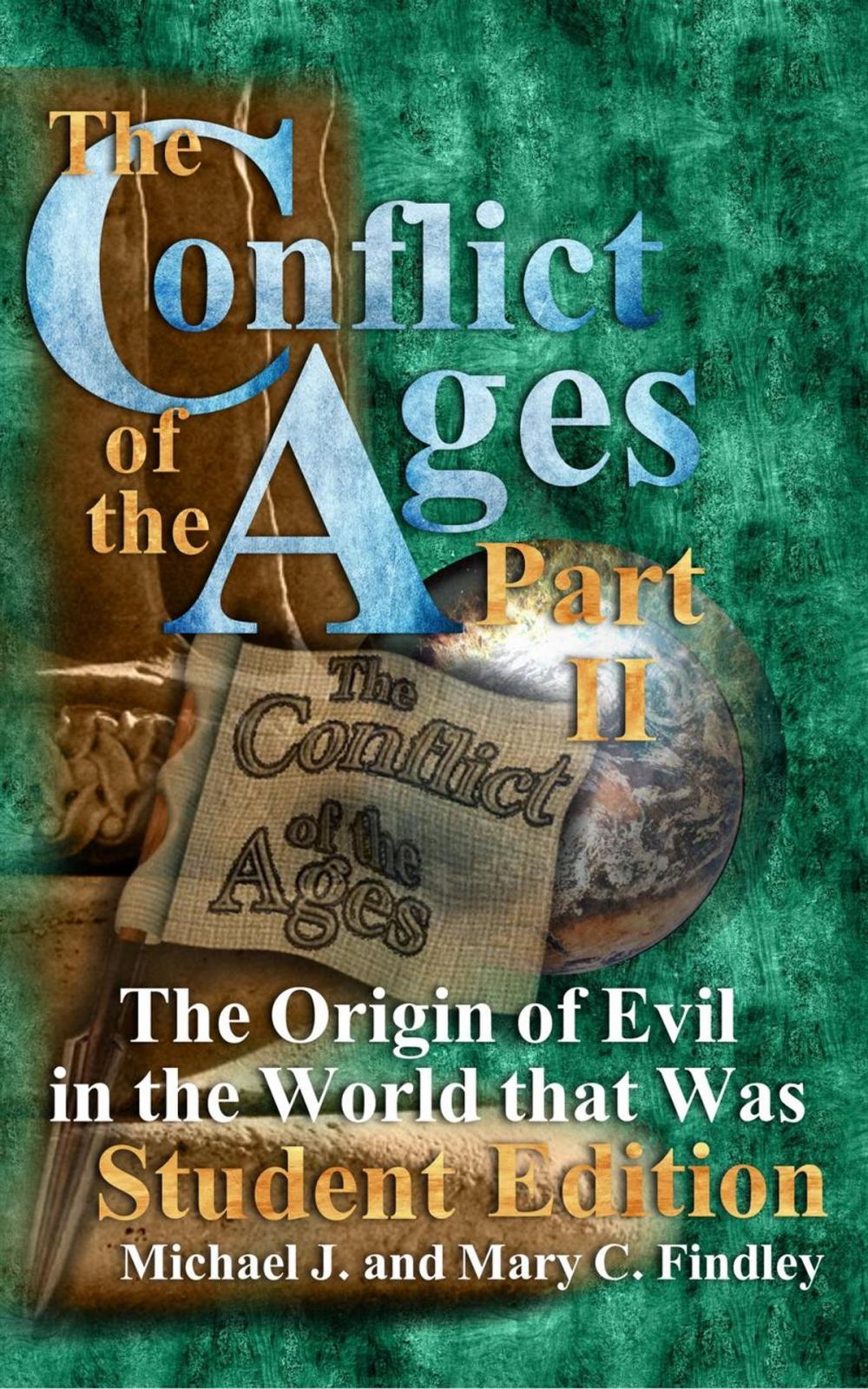 Big bigCover of The Conflict of the Ages Student II: The Origin of Evil in the World that Was