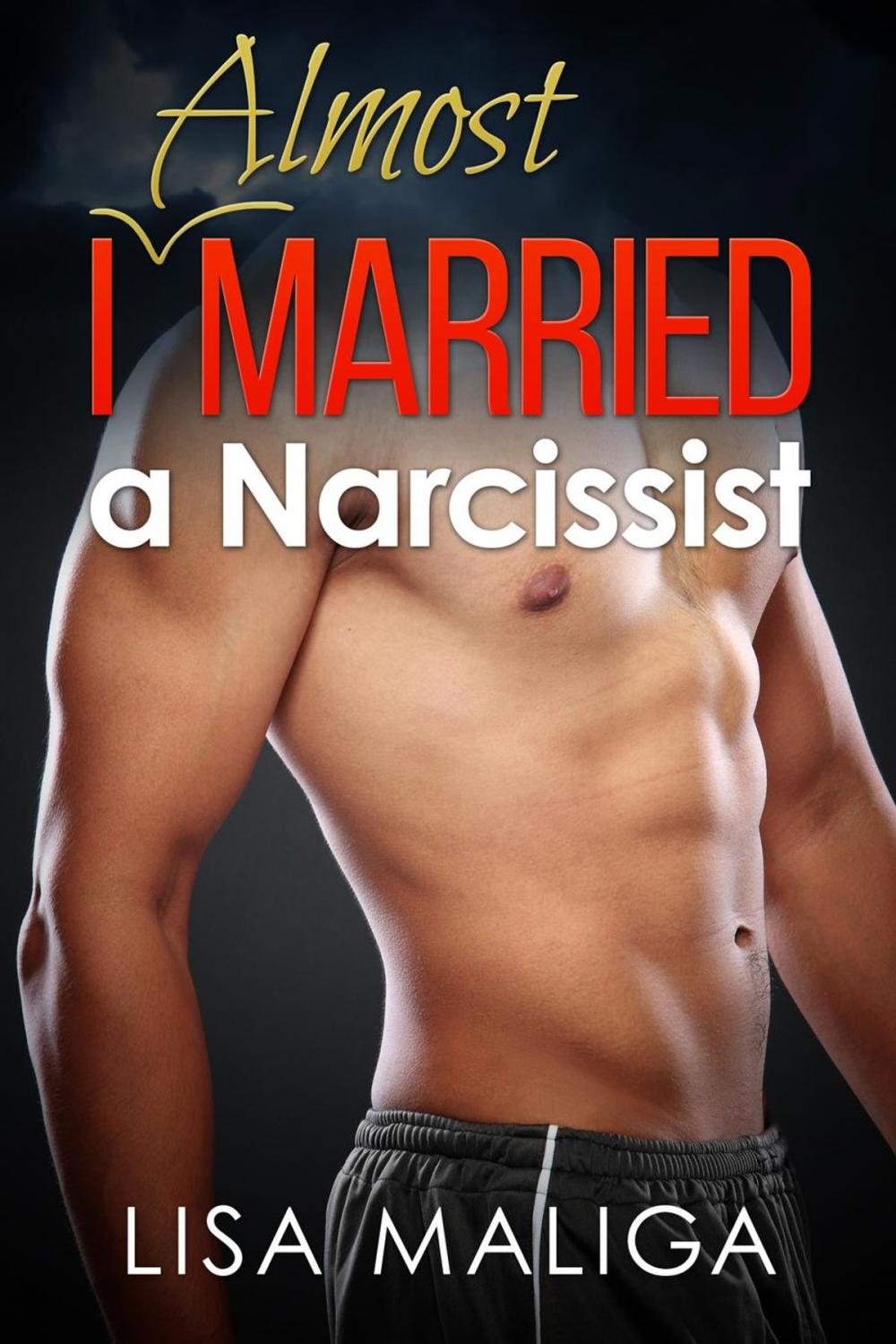 Big bigCover of I Almost Married a Narcissist