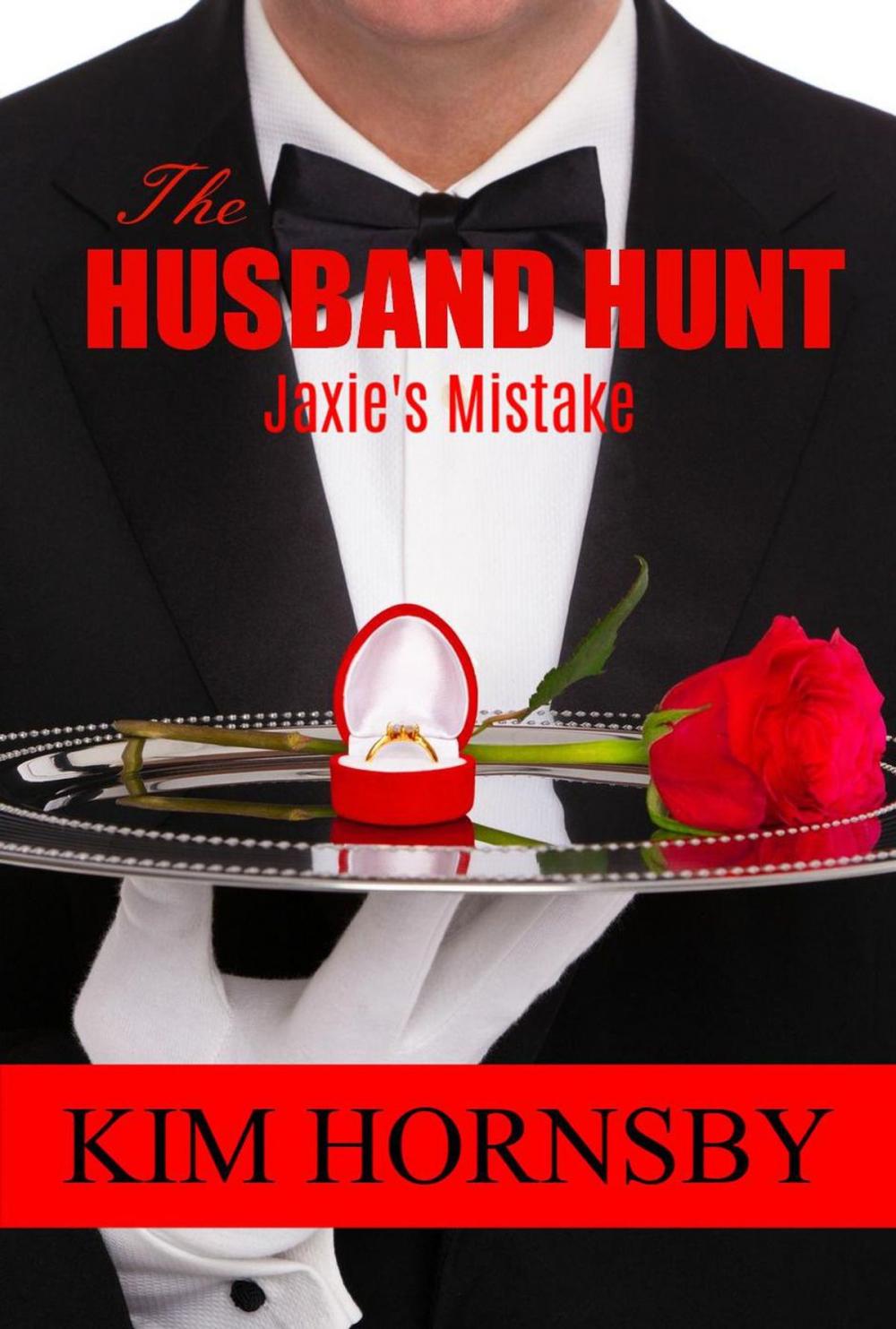 Big bigCover of The Husband Hunt - Jaxie's Mistake