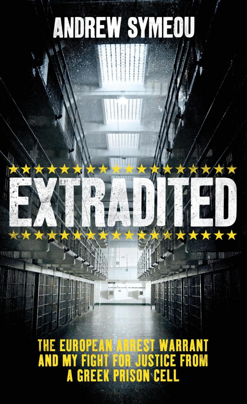 Big bigCover of Extradited: The European Arrest Warrant and My Fight for Justice from a Greek Prison Cell