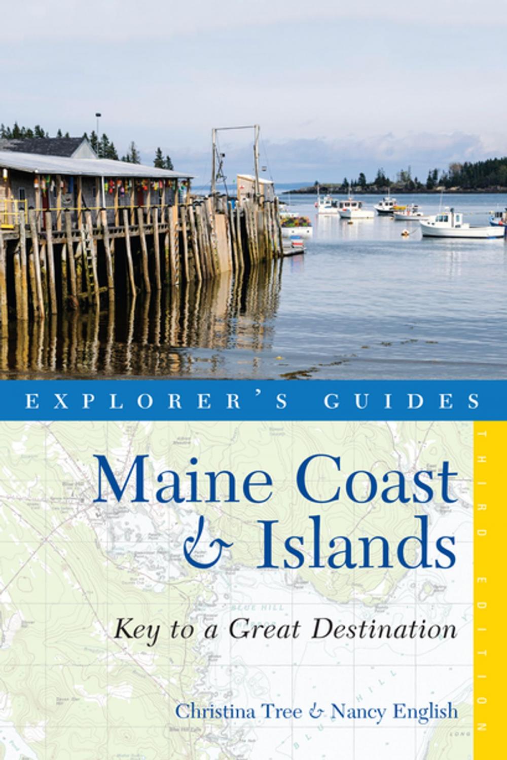 Big bigCover of Explorer's Guide Maine Coast &amp; Islands: Key to a Great Destination (Third) (Explorer's Great Destinations)