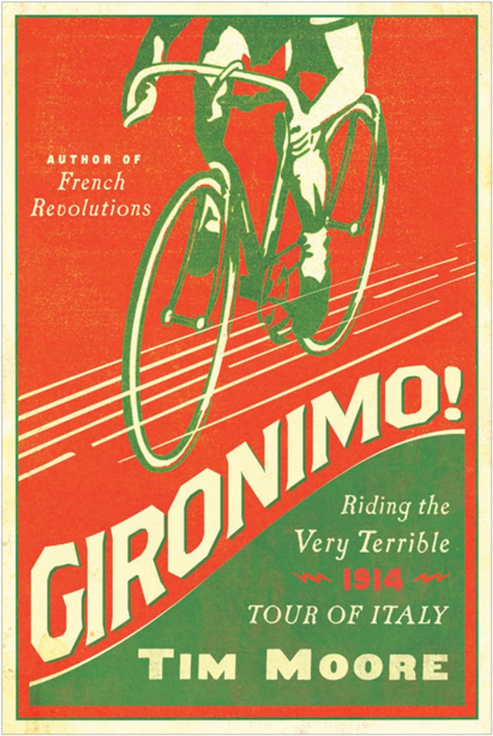 Big bigCover of Gironimo!: Riding the Very Terrible 1914 Tour of Italy