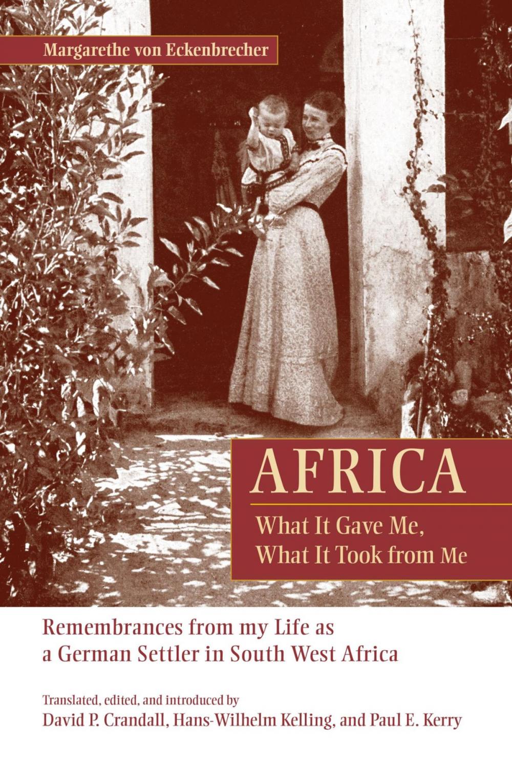 Big bigCover of Africa: What It Gave Me, What It Took from Me