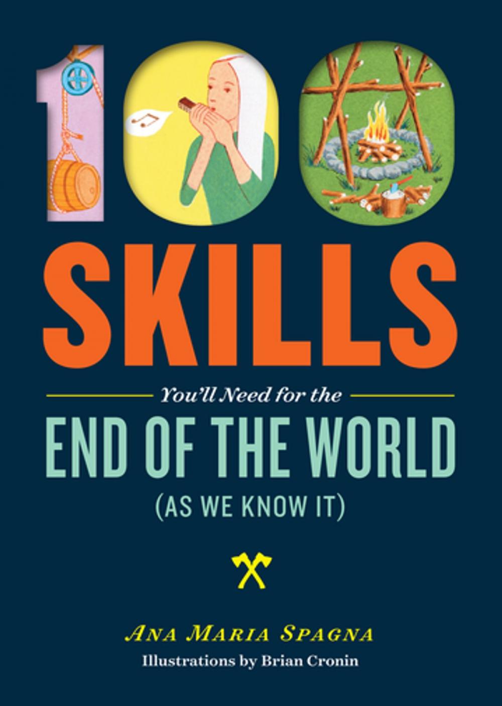 Big bigCover of 100 Skills You'll Need for the End of the World (as We Know It)