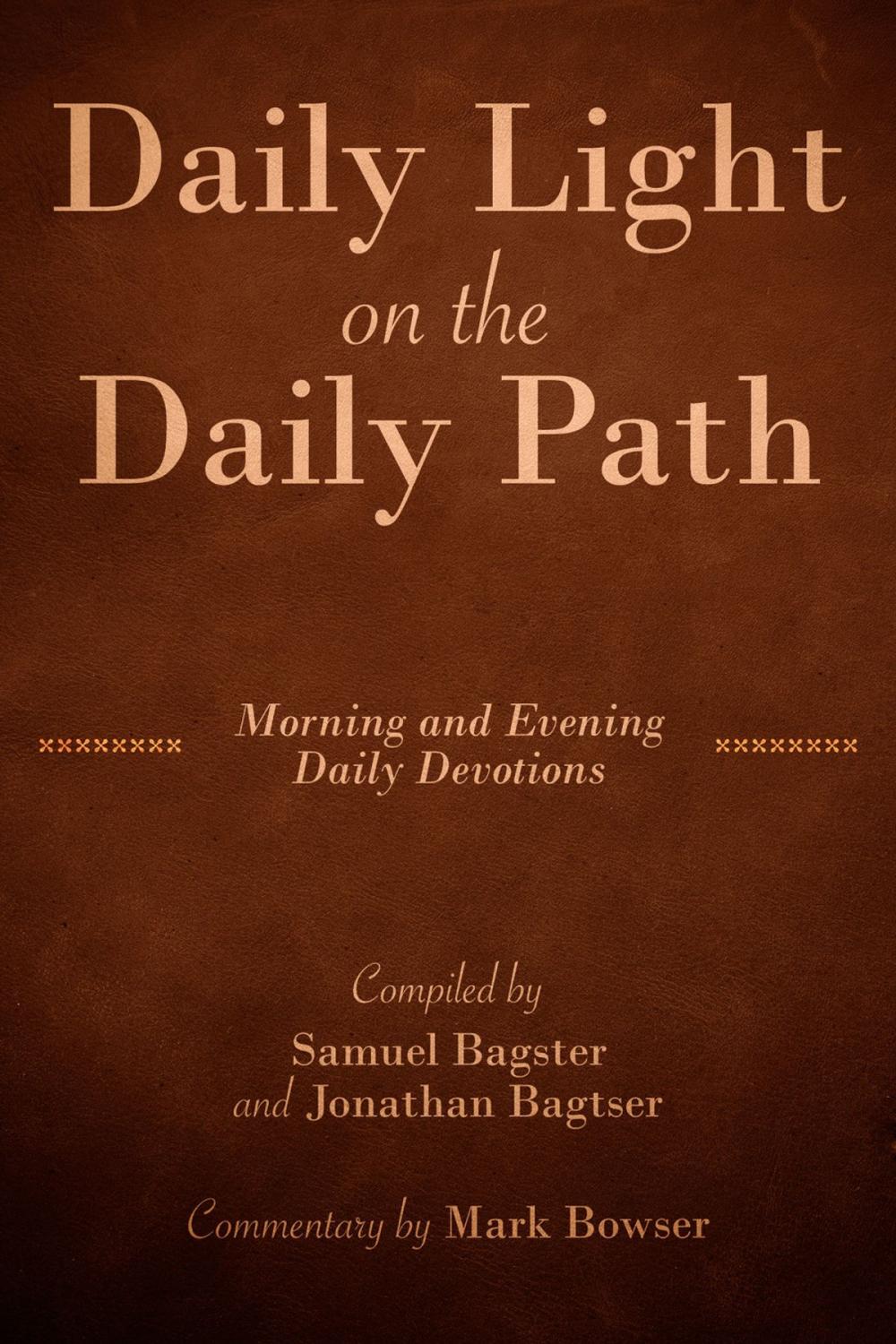 Big bigCover of Daily Light on the Daily Path (with Commentary by Mark Bowser)