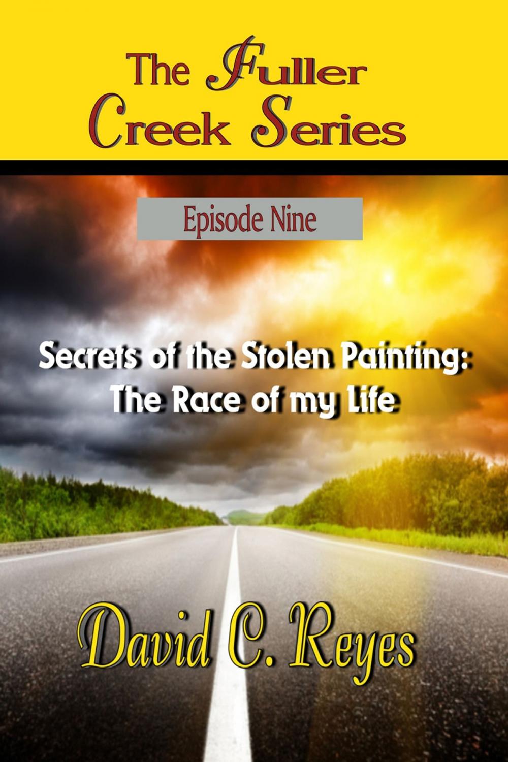 Big bigCover of The Fuller Creek Series; Secrets of the Stolen Painting