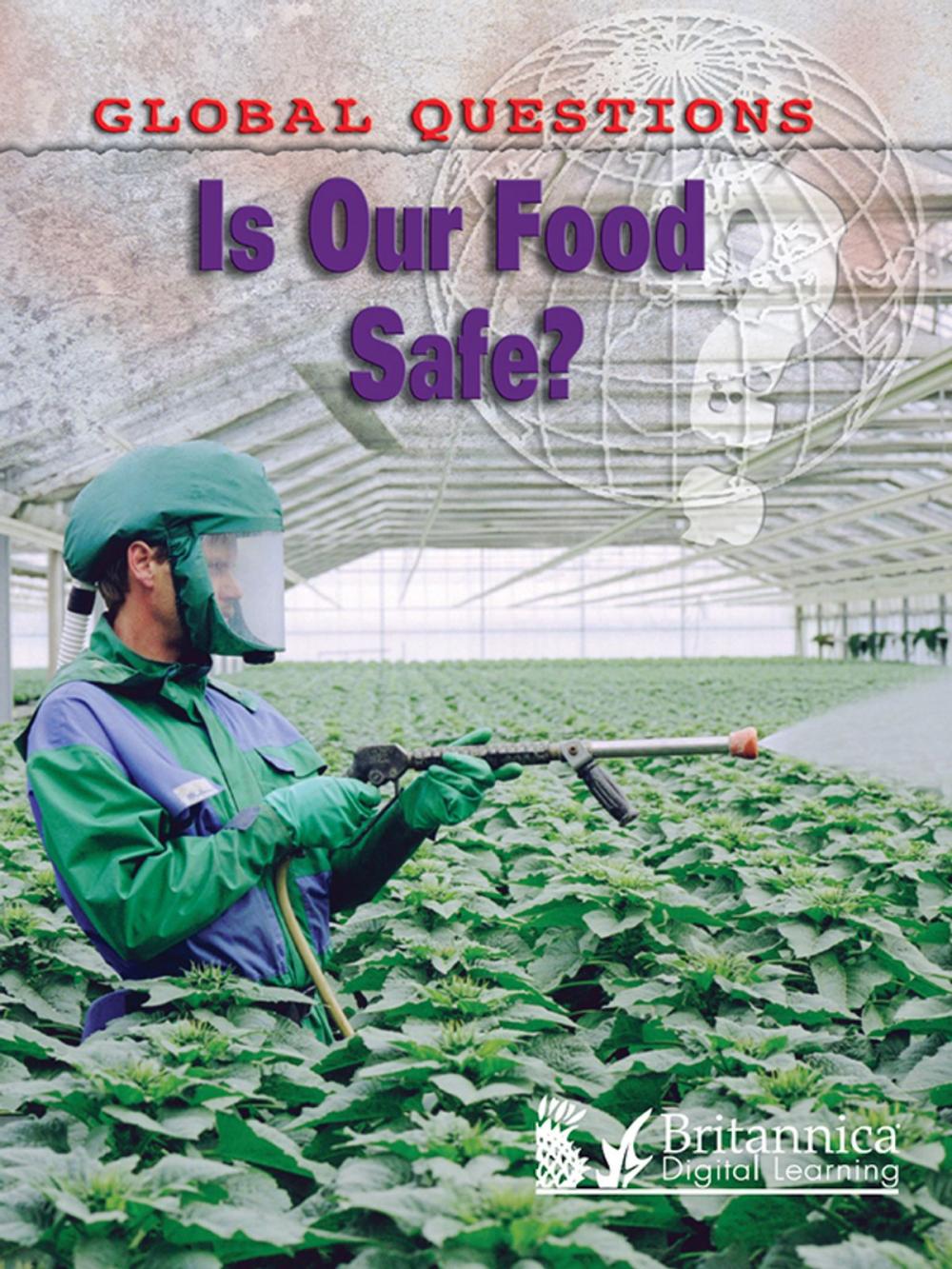 Big bigCover of Is Our Food Safe?